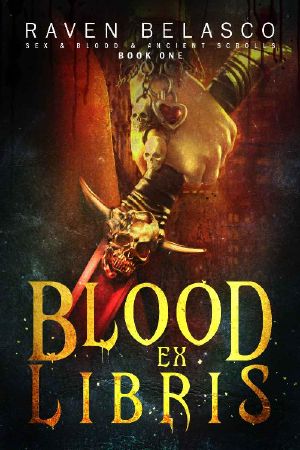 [Sex & Blood & Ancient Scrolls 01] • Blood Ex Libris